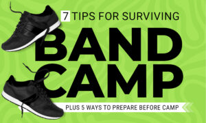 shoes with words that read 7 tips for surviving band camp plus 5 ways to prepare before